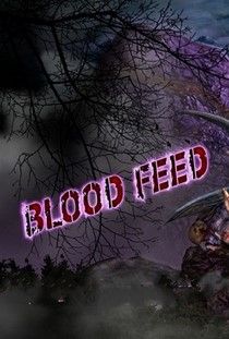 Blood Feed скачать торрент бесплатно